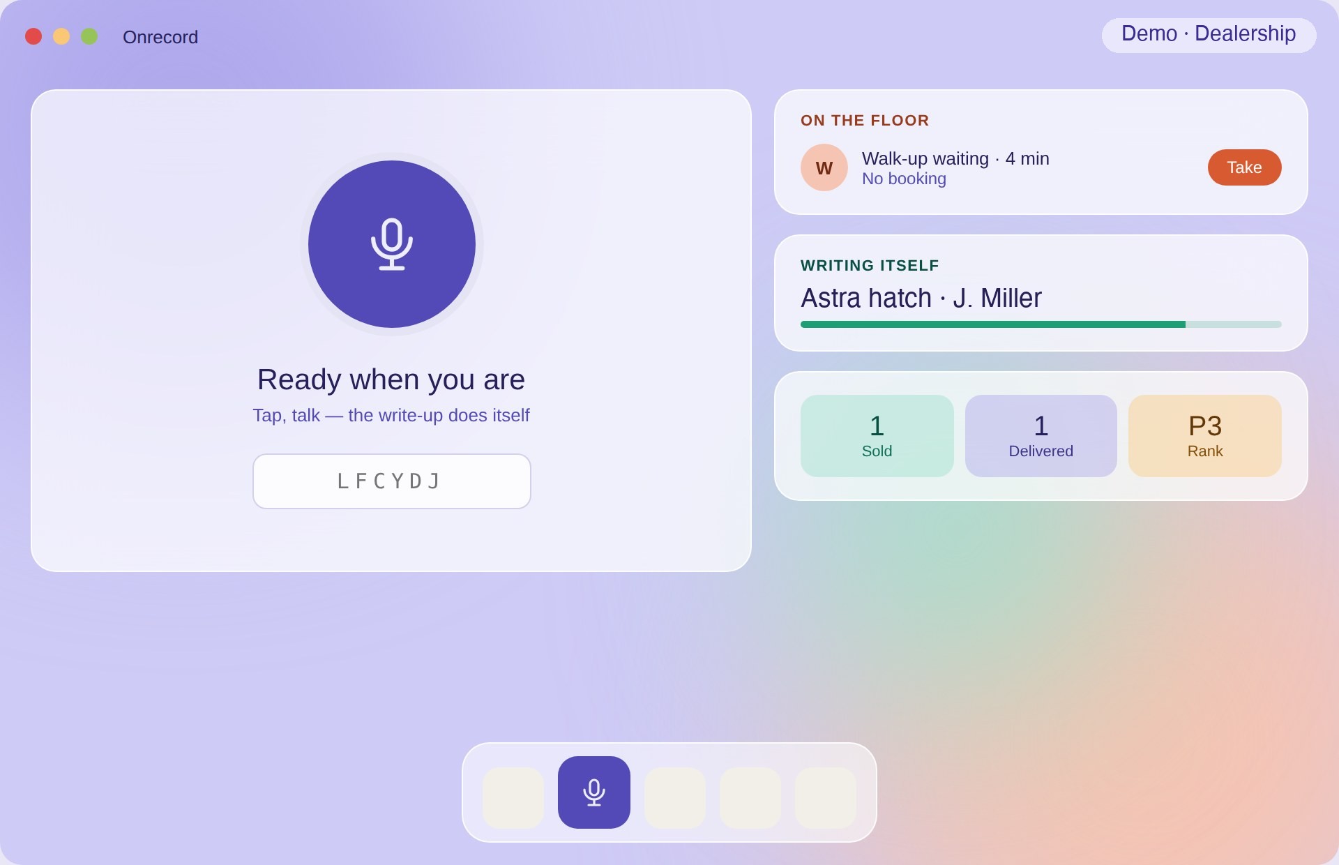 OnRecord on macOS: a record button reading Ready when you are, a walk-up waiting on the floor, a write-up generating itself, and the day's sold, delivered and rank figures